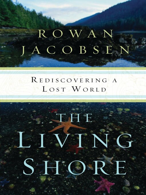 Title details for The Living Shore by Rowan Jacobsen - Available